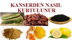 Kanserden nasıl kurtulunur