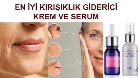 en iyi kırışıklık giderici krem ve serum 