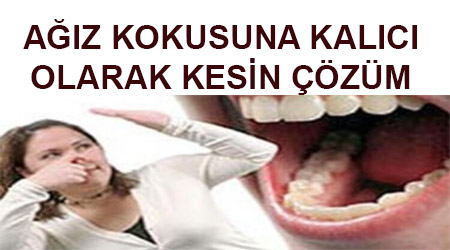 Ağız kokusunu kalıcı olarak gidermek