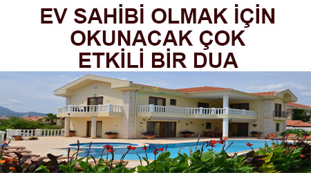 Ev sahibi olmak için okunacak dua