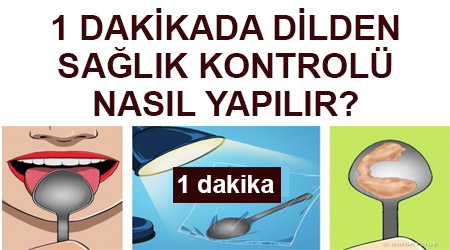 Dilden sağlık kontrolü nasıl yapılır