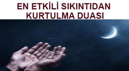 En etkili sıkıntıdan kurtulma duası